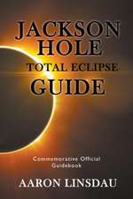 JACKSON HOLE TOTAL ECLIPSE GD