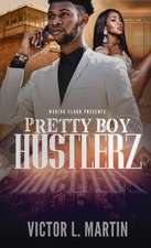 Pretty Boy Hustlerz Part 1