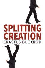 Splitting Creation