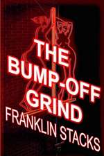 The Bump-Off Grind