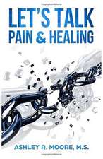 Let's Talk Pain & Healing