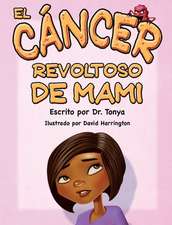 El Cáncer Malo De Mamá