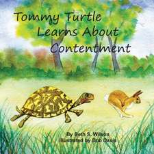 Tommy Turtle Learns About Contentment/LB's Sweetest Song: Two Books in One