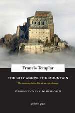 The City above the Mountain: The contemplative life at an epic change