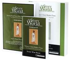 Story of the World, Vol. 3 Bundle, Revised Edition Early Modern Times; Text, Activity Book, and Test & Answer Key