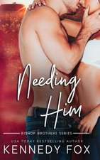 Fox, K: Needing Him