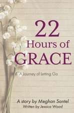 22 Hours of Grace