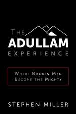 The Adullam Experience