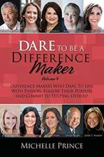 Dare To Be A Difference Maker Volume 8