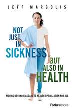 Not Just in Sickness But Also in Health