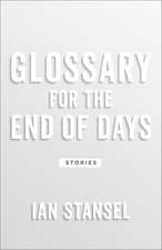 Glossary for the End of Days: Stories