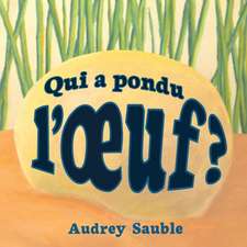 Qui a pondu l'oeuf?