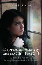 Depression Anxiety and the Child of God - Daily Devotional