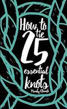 How to Tie 25 Essential Knots