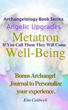 Archangelology, Metatron, Well-Being