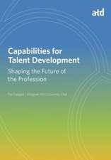 Capabilities for Talent Development: Shaping the Future of the Profession