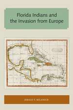 Milanich, J: Florida Indians and the Invasion from Europe