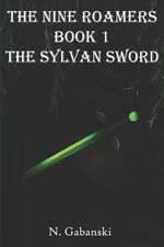 The Nine Roamers and the Sylvan Sword