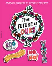 The Future Is Ours: Feminist Stickers to Express Yourself