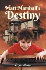 Matt Marshall's Destiny