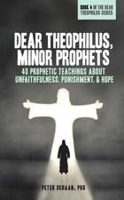 Dear Theophilus, Minor Prophets