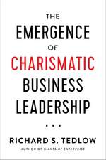 The Emergence Of Charismatic Business Leadership