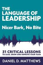 The Language of Leadership: Nicer Bark, No Bite