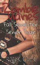 Zombie Diaries Fall Semester Senior Year