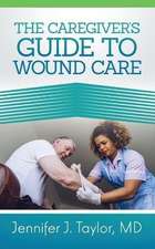 A Caregiver's Guide to Wound Care