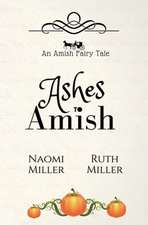 Ashes to Amish