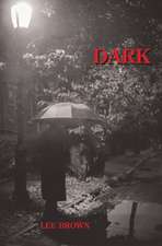 Dark