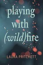 Playing with Wildfire