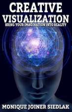 Joiner Siedlak, M: CREATIVE VISUALIZATION
