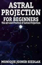 Astral Projection for Beginners