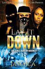 LAY IT DOWN