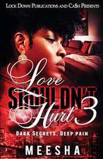 Love Shouldn't Hurt 3