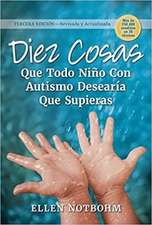 Diez Cosas Que Todo Niño Con Autismo Desearía Que Supieras