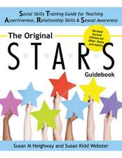 The Original S.T.A.R.S. Guidebook for Older Teens and Adults: A Social Skills Training Guide for Teaching Assertiveness, Relationship Skills and Sexua