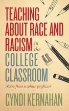 Teaching about Race and Racism in the College Classroom: Notes from a White Professor