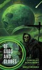 Of Gods and Globes III