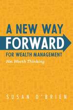 A New Way Forward For Wealth Management