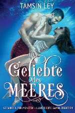 Ley, T: Geliebte des Meeres