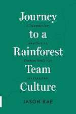 Journey to a Rainforest Team Culture