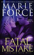 Force, M: Fatal Mistake - Dein und mein Herz