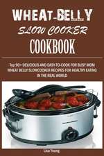 Wheat-Belly Slow Cooker Cookbook