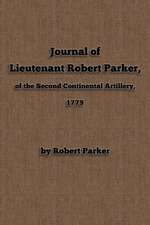 Journal of Lieutenant Robert Parker, of the Second Continental Artillery, 1779