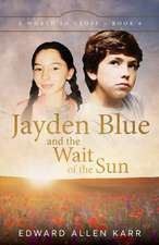 Jayden Blue and The Wait of the Sun