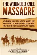 The Wounded Knee Massacre