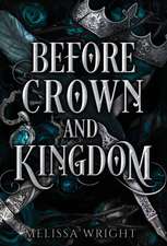 Before Crown and Kingdom