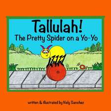 Tallulah! The Pretty Spider on a Yo-Yo